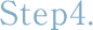 step4